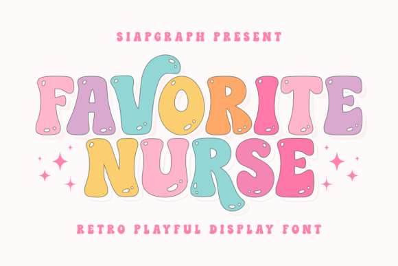 Favorite Nurse: The Cheerful, 70s-Inspired Font That Celebrates Healthcare Heroes